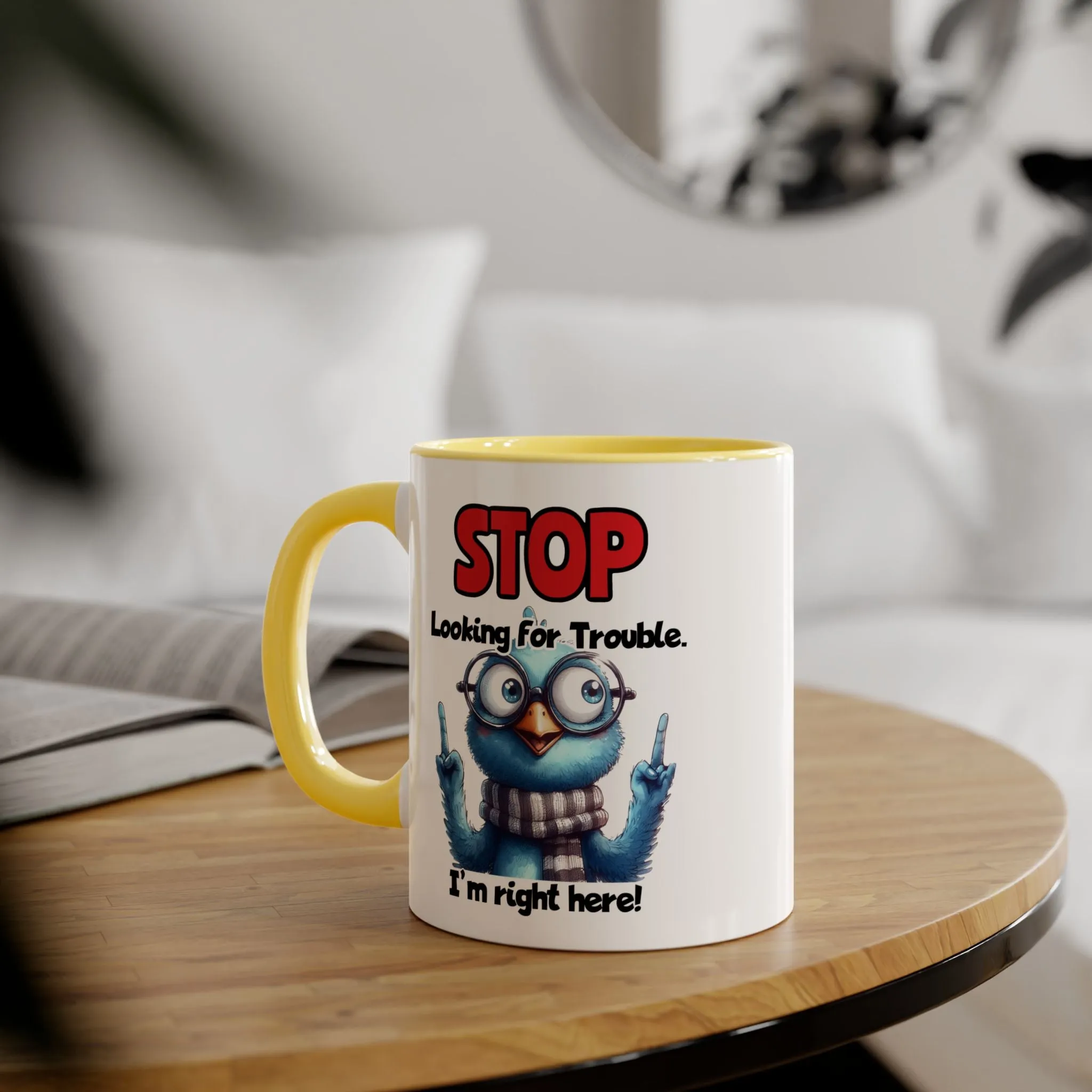 Stop Looking for Trouble Accent Mugs, 11oz