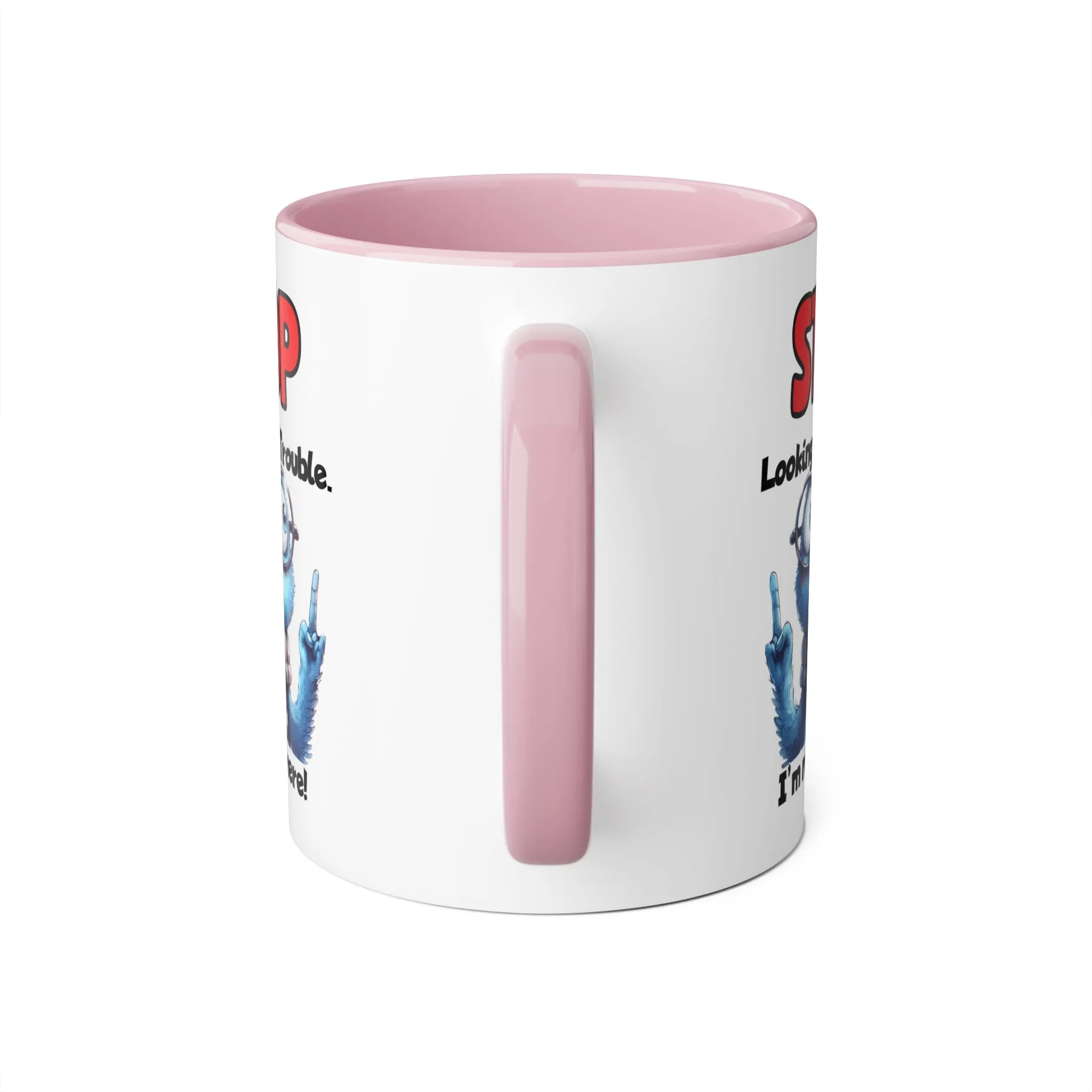 Stop Looking for Trouble Accent Mugs, 11oz
