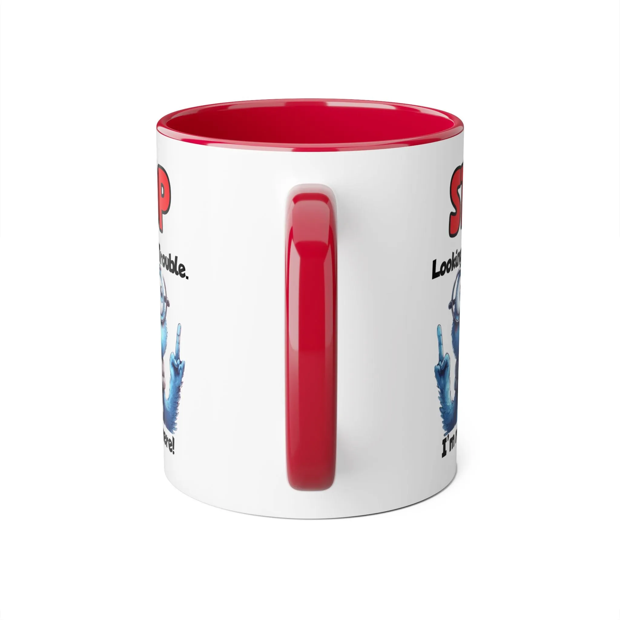 Stop Looking for Trouble Accent Mugs, 11oz