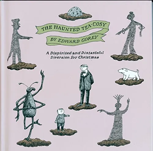 The Haunted Tea-Cosy: A Dispirited and Distasteful Diversion for Christmas (HC)